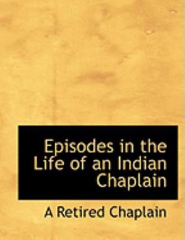 Paperback Episodes in the Life of an Indian Chaplain [Large Print] Book