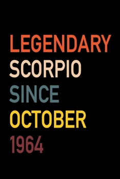 Legendary Scorpio Since October 1964: Diary Journal | Legend Since Oct Born In 64 Vintage Retro 80s Personal Writing Book | Horoscope Zodiac Star Sign ... | Write about Life Experiences & Interests
