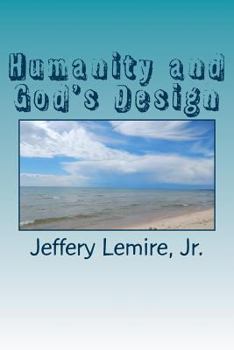 Paperback Humanity and God's Design: God, Nature, and Life Book