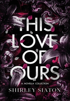 Hardcover This Love of Ours (The Special Hardcover Edition) Book