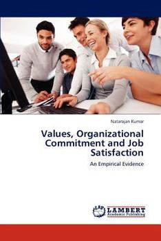 Paperback Values, Organizational Commitment and Job Satisfaction Book