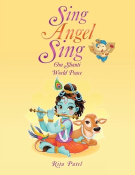 Paperback Sing Angel Sing: Om Shanti World Peace Book