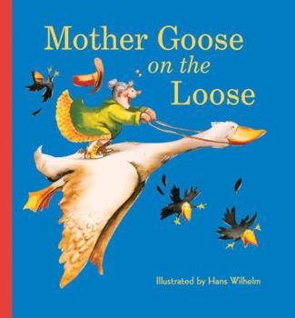 Hardcover Mother Goose on the Loose Book