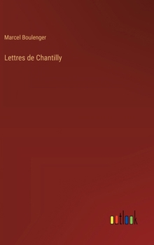 Hardcover Lettres de Chantilly [French] Book