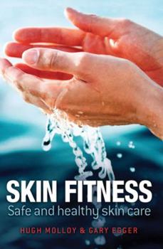 Paperback Skin Fitness: Safe and Healthy Skin Care Book