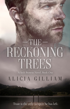 The Reckoning Trees: A Seth Browne Novel, Book One - Book #1 of the Seth Browne