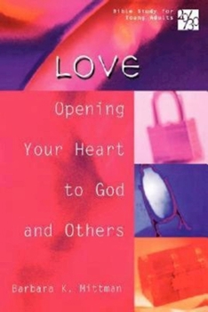 Paperback 20/30 Bible Study for Young Adults Love: Opening Your Heart to God and Others Book