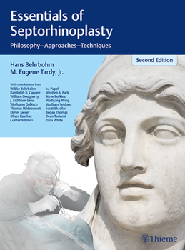 Hardcover Essentials of Septorhinoplasty: Philosophy, Approaches, Techniques Book