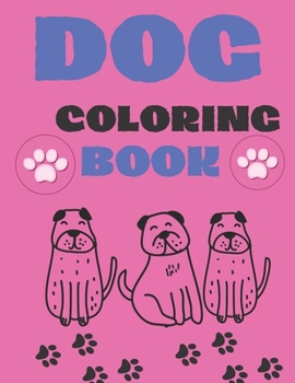 Paperback Dog Coloring Book: dog coloring book kids Book