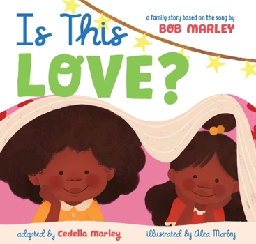 Hardcover Is This Love?: A Family Story Based on the Song by Bob Marley Book