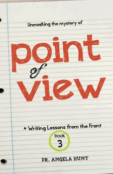 Point of View - Book #3 of the Writing Lessons from the Front