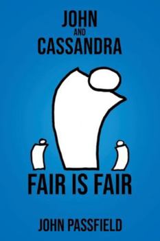 Paperback John and Cassandra: Fair Is Fair Book