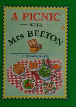 Hardcover A Picnic with Mrs. Beeton: Outdoor Feasts Book