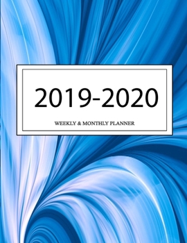 2019 - 2020 Weekly and Monthly Planner: Calendar Schedule + Organizer | Inspirational Quotes (2019-2020 Academic Planners