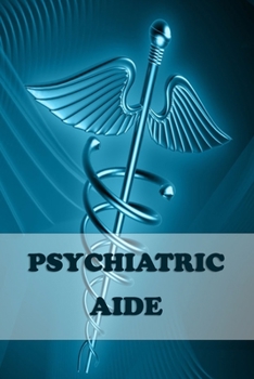 Psychiatric Aide: 2020 Weekly planner Personalized for Women or Men, Personalized Gift | Perfect for anyone working in the Medical Industry. Doctors, ... Pre Med, College ETC. 2020 Planner Diary.