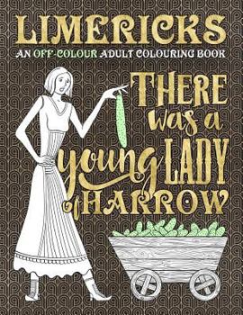 Limericks: An Off-Colour Adult Colouring Book