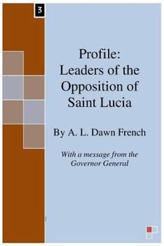 Paperback Profile: Leaders of the Opposition of Saint Lucia Book