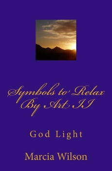 Paperback Symbols to Relax By Art II: God Light Book
