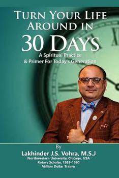 Paperback Turn Your Life Around in 30 Days: A Spiritual Practice & Primer for Today's Generation Book