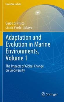 Paperback Adaptation and Evolution in Marine Environments, Volume 1: The Impacts of Global Change on Biodiversity Book