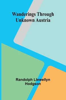 Paperback Wanderings through unknown Austria Book