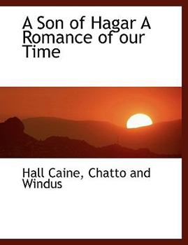 Paperback A Son of Hagar a Romance of Our Time Book