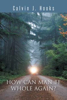 Paperback How Can Man Be Whole Again? Book