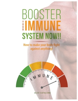 Paperback Booster Your Immune System Now!! Book