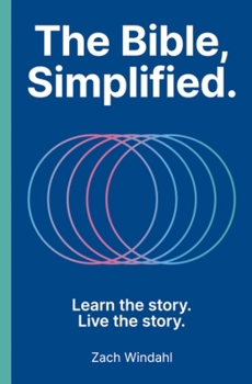 Hardcover The Bible Simplified: Learn the Story, Live the Story Book