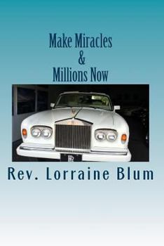 Paperback Make Miracles & Millions Now: Mainfesting Wealth Book