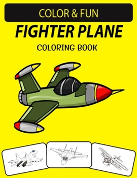 Paperback Fighter Plane Coloring Book: New and Expanded Edition Unique Designs Fighter Plane Coloring Book for Adults Book