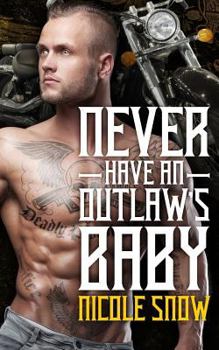 Neve Have an Outlaw's Baby - Book #3 of the Deadly Pistols MC