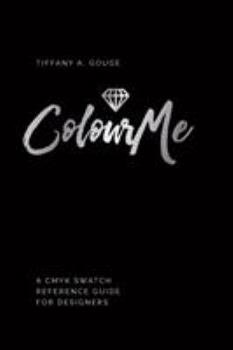 Paperback ColourMe: A cmyk swatch reference guide for designers Book