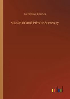 Miss Maitland Private Secretary