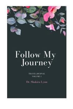 Follow My Journey: Travel Journal (Volume)