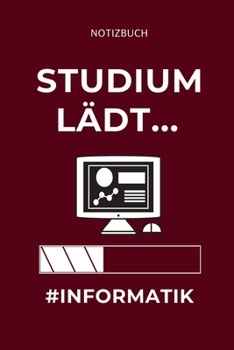 Paperback Notizbuch Studium L?dt... #informatik: A5 Studienplaner f?r Informatik Studenten - Programmierer - Semesterplaner - Geschenkidee Abitur Schulabschluss [German] Book