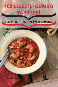 Paperback 100 Lezzetlİ Gumbo Tarİflerİ [Turkish] Book