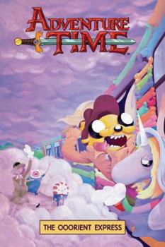 Adventure Time Vol. 10: The Ooorient Express - Book #10 of the Adventure Time: Original Graphic Novel