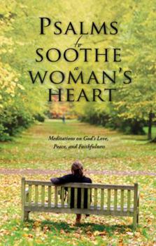 Hardcover Psalms to Soothe a Woman's Heart Book
