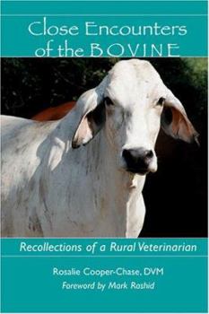 Paperback Close Encounters of the Bovine: Recollections of a Rural Veterinarian Book