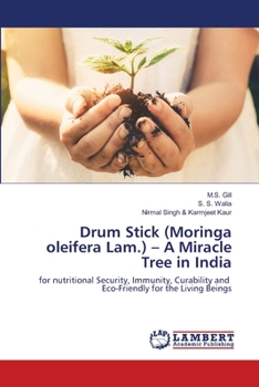 Paperback Drum Stick (Moringa oleifera Lam.) - A Miracle Tree in India Book