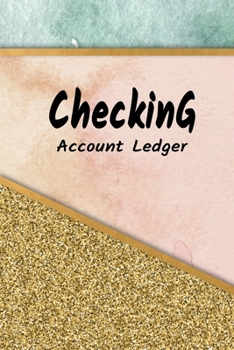 Paperback Checking Account Ledger: Checking Account Balance Record & Bank Tracker - 6 Column Personal Checking Account - Transaction Register CheckBook B Book