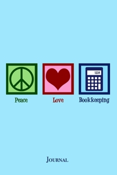 Paperback Peace Love Bookkeeping Journal: Cute Bookkeeper Notebook Book