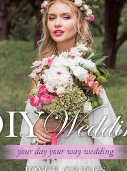 Hardcover DIY Wedding: Your Day Your Way Wedding Book