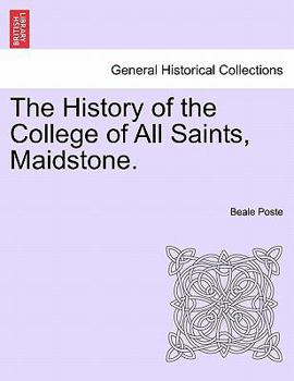 Paperback The History of the College of All Saints, Maidstone. Book