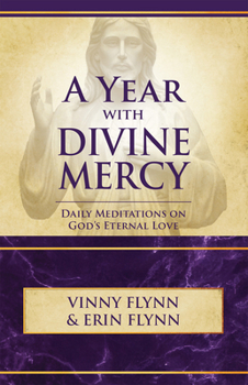 Paperback A Year with Divine Mercy: Daily Meditations on God's Eternal Love Book