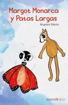 Paperback Margot Monarca y Patas Largas (Spanish Edition) [Spanish] Book