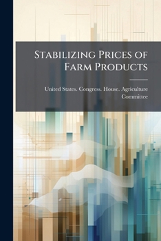 Paperback Stabilizing Prices of Farm Products Book