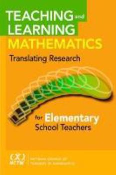 Paperback Teaching and Learning Mathematics: Translating Research for Elementary School Teachers Book