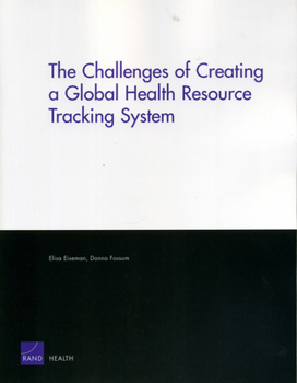 Paperback The Challenges of Creating a Global Health Resource Tracking System Book